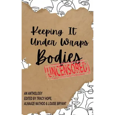 Keeping It Under Wraps: Bodies, Uncensored