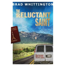 The Reluctant Saint