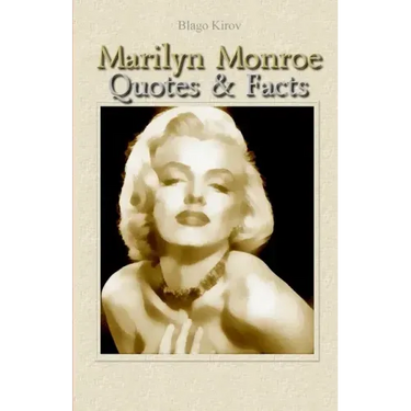 Marilyn Monroe: Quotes & Facts