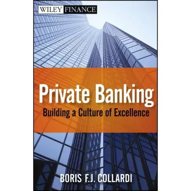 Private Banking: Building a Culture of Excellence