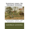Sleeping fires. By: George Gissing