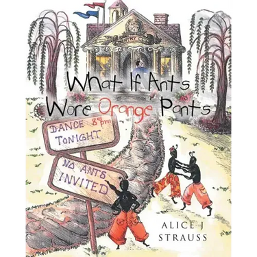 What If Ants Wore Orange Pants