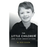 The Little Children and Other Observations