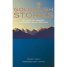 Gold Rush Stories: 49 Tales of Seekers, Scoundrels, Loss, and Luck