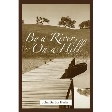 By a River, on a Hill