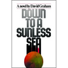 Down to a Sunless Sea