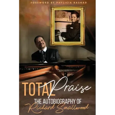Total Praise - the Autobiography of Richard Smallwood