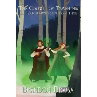 The Council of Tymenthia: The Four Kingdoms Saga: Book 3