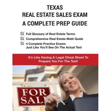 Texas Real Estate Exam A Complete Prep Guide: Principles, Concepts And 4 Practice Tests