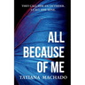 All Because of Me
