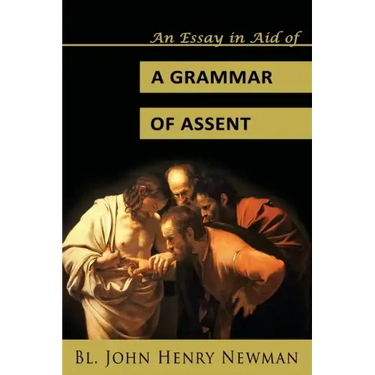 An Essay in Aid of a Grammar of Assent