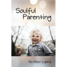 Soulful Parenting