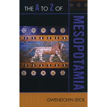 The A to Z of Mesopotamia