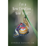 I'm a New Creation... Now What?