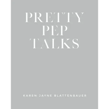 Pretty Pep Talks
