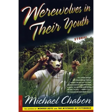 Werewolves in Their Youth: Stories