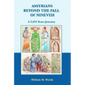 Assyrians Beyond the Fall of Nineveh: A 2,624 Years Journey