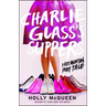 Charlie Glass's Slippers: A Very Modern Fairytale