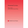 Emmanuel Levinas: Ethics, Justice, and the Human Beyond Being