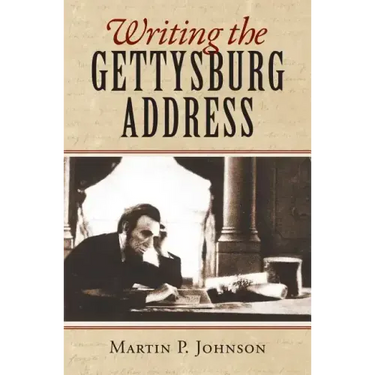 Writing the Gettysburg Address