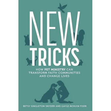 New Tricks: How Pet Ministry Can Transform Faith Communities and Change Lives