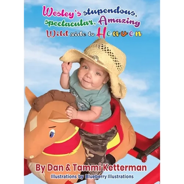 Wesley's Stupendous, Spectacular, Amazing, Wild Ride to Heaven