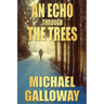 An Echo Through the Trees
