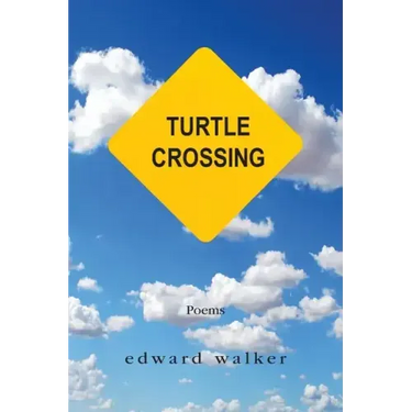Turtle Crossing: Poems