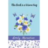 This Book is a Warm Hug: 150+ Supportive and Comforting Passages for Illness