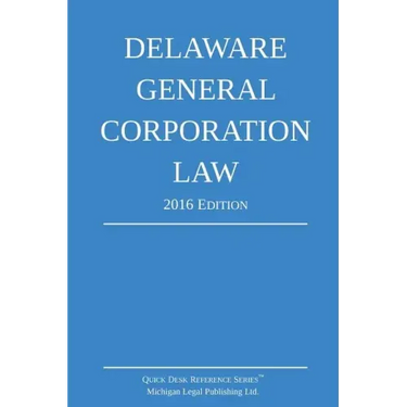 Delaware General Corporation Law; 2016 Edition