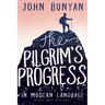 The Pilgrim's Progress in Modern Language