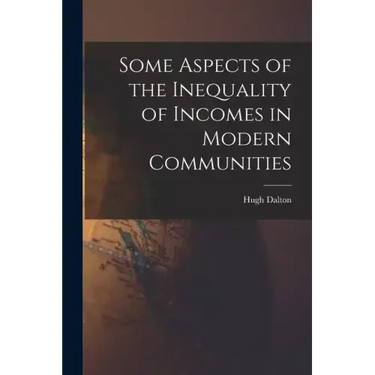 Some Aspects of the Inequality of Incomes in Modern Communities