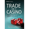 Trade Like a Casino