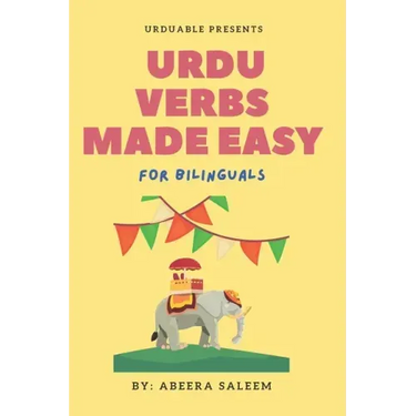 Urdu Verbs Made Easy: for bilinguals