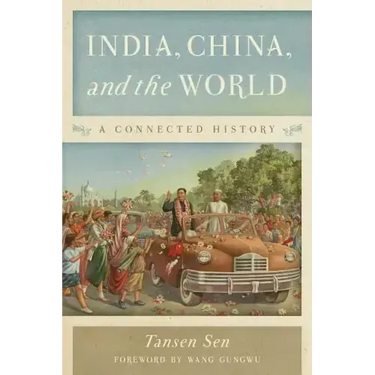 India, China, and the World: A Connected History