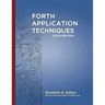 Forth Application Techniques (6th Edition): Programming Course
