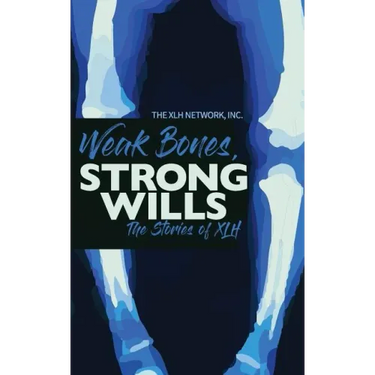 Weak Bones, Strong Wills: The Stories of XLH