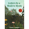 Letters By A Modern Mystic: Excerpts from Letters Written at Dansalan, Lake Lanao, Philippine Islands, to His Father