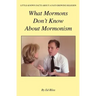 What Mormons Don't Know about Mormonism