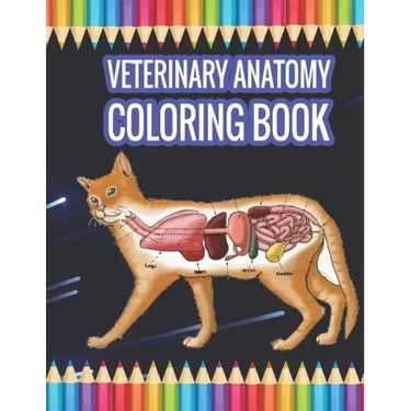 Veterinary Anatomy Coloring book: Animal Anatomy Coloring Book
