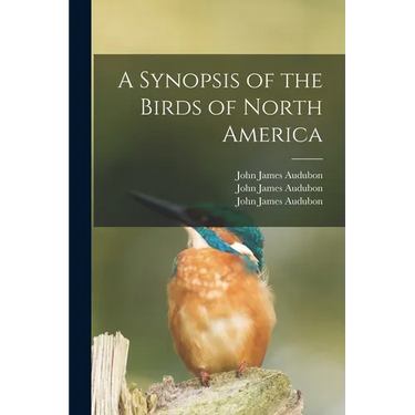 A Synopsis of the Birds of North America