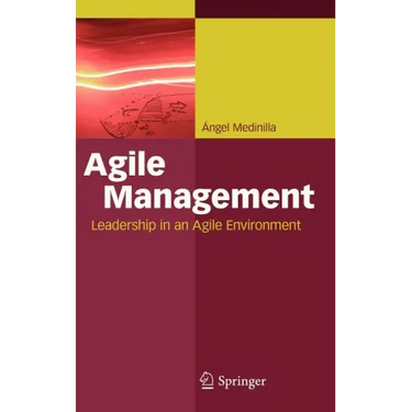 Agile Management: Leadership in an Agile Environment