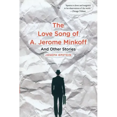 Love Song of A. Jerome Minkoff: And Other Stories