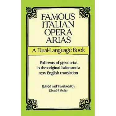 Famous Italian Opera Arias: A Dual-Language Book a Dual-Language Book