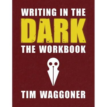 Writing in the Dark: The Workbook