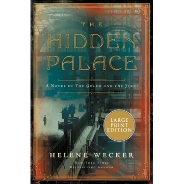 The Hidden Palace: A Novel of the Golem and the Jinni