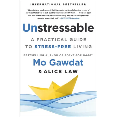 Unstressable: A Practical Guide to Stress-Free Living