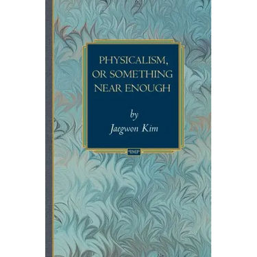 Physicalism, or Something Near Enough