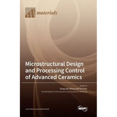 Microstructural Design and Processing Control of Advanced Ceramics