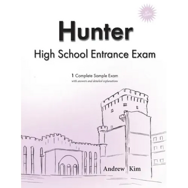 Hunter High School Entrance Exam: 1 Complete Sample Exam